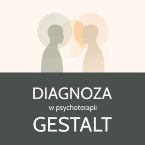 Diagnoza w psychoterapii Gestalt